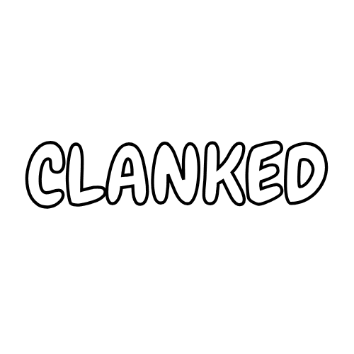 clanked